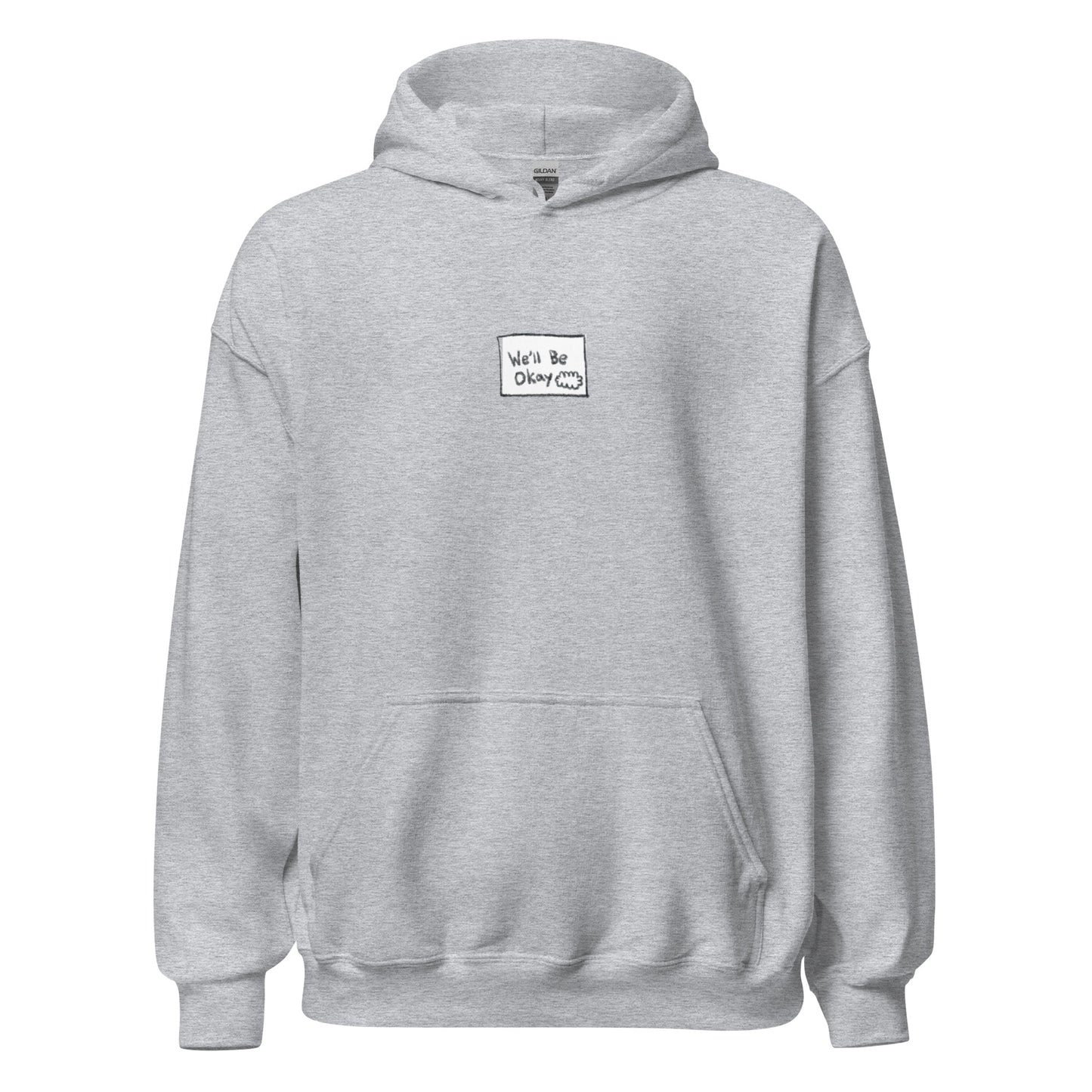 "We'll Be Okay" Hoodie